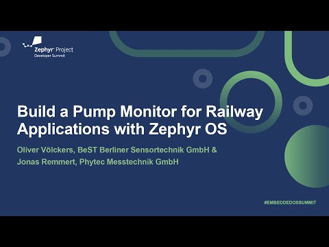 Build a Pump Monitor for Railway Applications with Zephyr OS - Oliver Völckers & Jonas Remmert