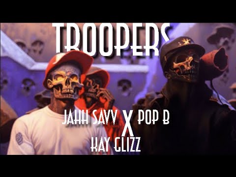 Jah Savv X Pop B X Kay Glizz - Troopers (Music Video) Dir. @affiliatedfilms