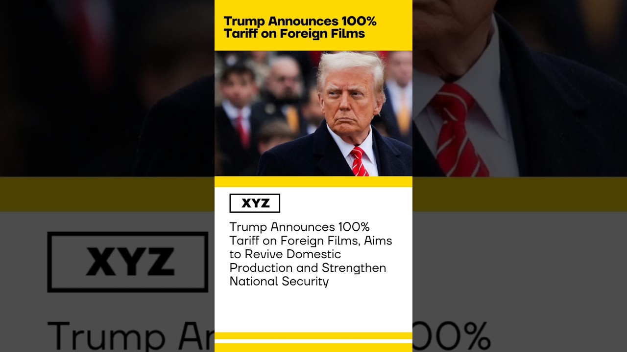 Trump Announces 100% Tariff on Foreign Films