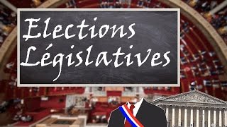 Comprendre les élections législatives #Elections E01