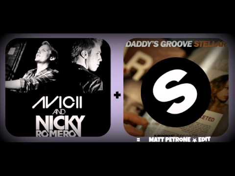 Avicii & Nicky Romero vs Daddy's Groove - I Could be The Stellar (Matt Petrone Edit)