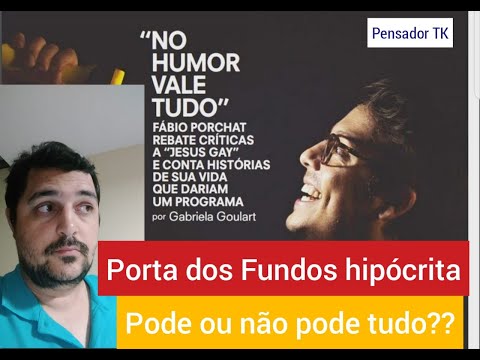 Porta dos fundos hipócrita: Fábio Porchat "humor tudo pode", Boquita S2 hacker de Moro