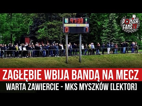 Zagłębie wbija bandą na mecz Warta Zawiercie - MKS Myszków [LEKTOR] (22.05.2021 r.)