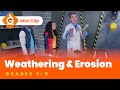 Weathering and Erosion Video Lesson for Kids | Science Grades 3-5 | Mini-Clip
