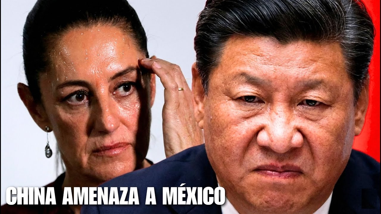 CHINA LANZA UNA ADVERTENCIA a MÉXICO