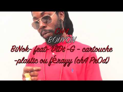 BiNok  feat  DiDi  G   cartouche  plastic ou férayy ch4 PrOd