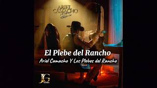 El Plebe del Rancho - Ariel Camacho Y Los Plebes del Rancho