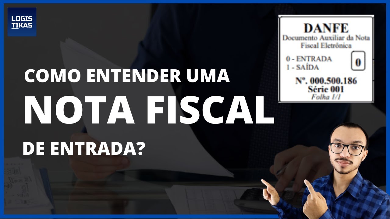Como entender uma nota fiscal de entrada?
