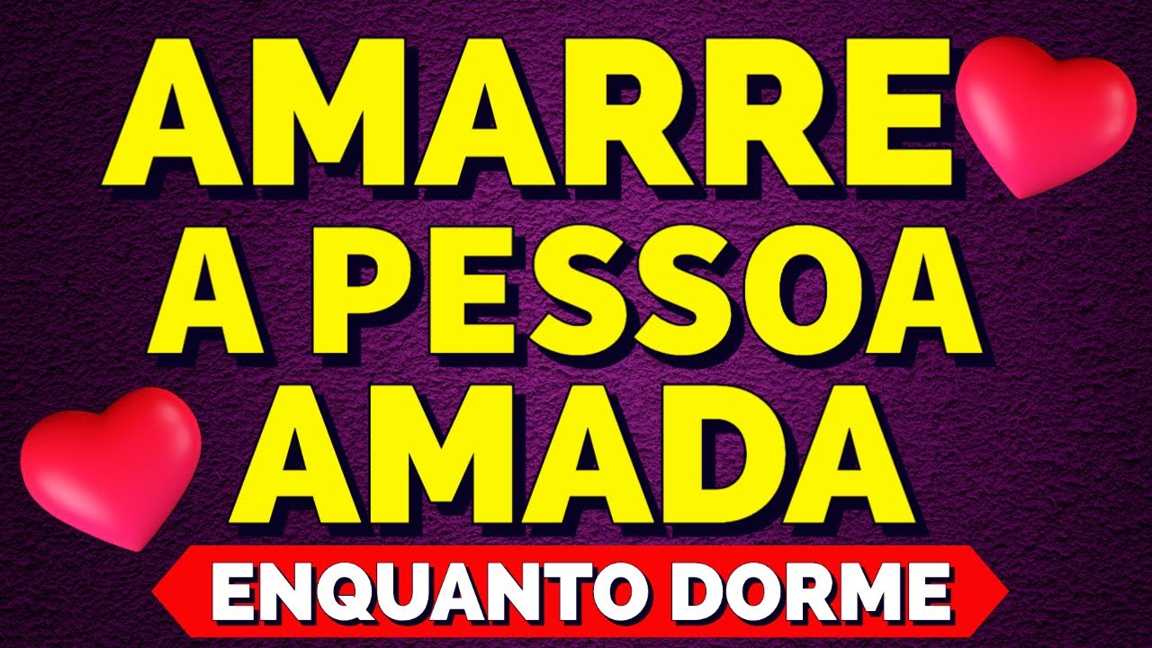 HIPNOSE À DISTÂNCIA PARA AMARRAR A PESSOA AMADA | Ouça Antes de Dormir Lei da Atração para o Amor
