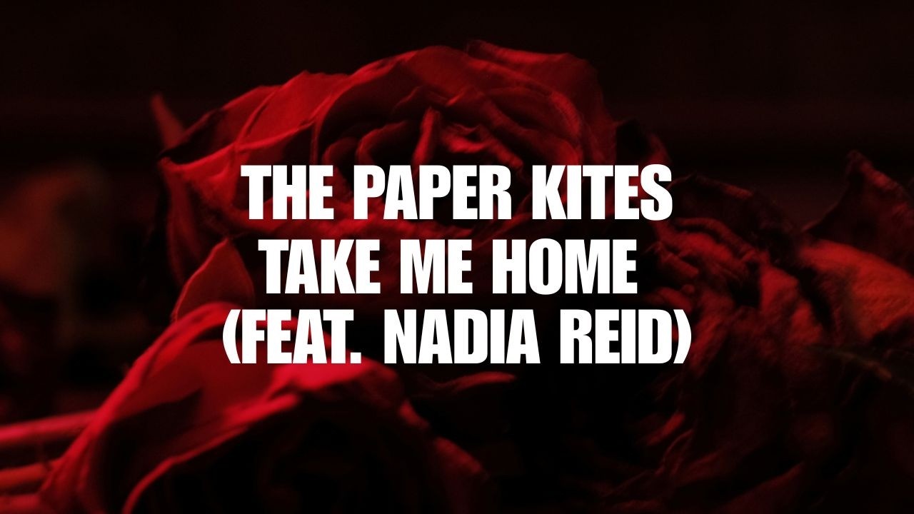 Take Me Home by The Paper Kites Chart Achievements | Popnable