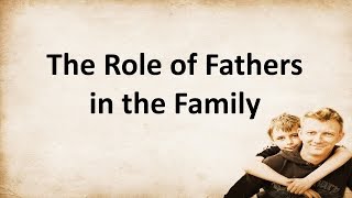 The Role of Fathers in the Family