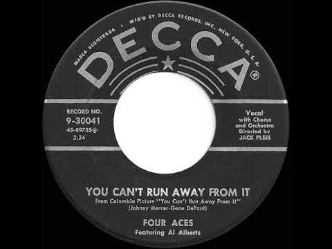 1956 Four Aces - You Can't Run Away From It