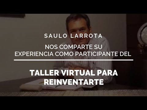 Experiencia de Saulo Larrota como participante del Taller virtual para Reinventarte