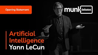 Munk Debate on Artificial Intelligence: Yann LeCun - Opening Statement