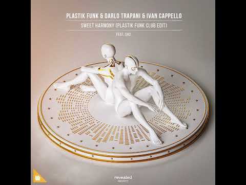Plastik Funk & Darlo Trapani & Ivan Cappello & SH3 - Sweet Harmony (Plastik Funk Extended Remix)
