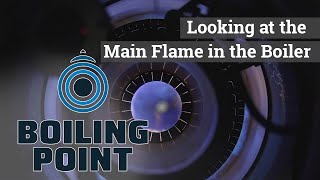 Looking at the Main Flame in the Boiler