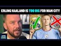 Jamie O'Hara says Erling Haaland is 'TOO BIG' for Man City! 👀 Is he right? 🤔