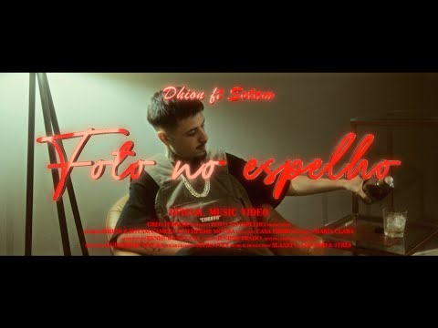 Foto no Espelho - DHION feat SOTAM (PROD. SLAASTY, AZIN, JMB) OFICIAL VÍDEO CLIPE