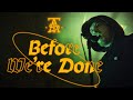 TASI - Before We're Done (Official Music Video)
