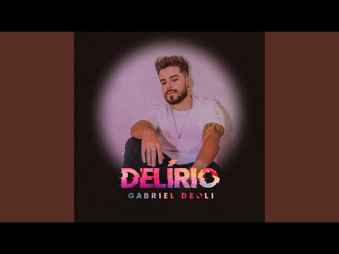 Delírio - Gabriel Deoli