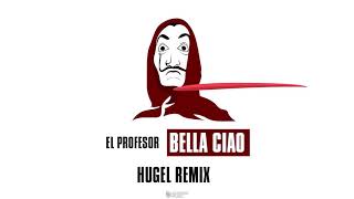 Video thumbnail of "El Profesor - Bella Ciao (HUGEL Remix) [Lyric Video]"