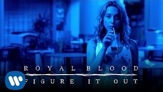 Royal Blood - Figure It Out [Official Video]