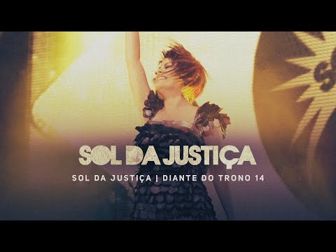 Sol Da Justiça | DVD Sol da Justiça | Diante do Trono