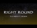 Flo Rida Ft. Kesha - Right Round (Lyrics)