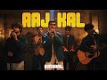 OutStation Aaj Kal Official Music Video