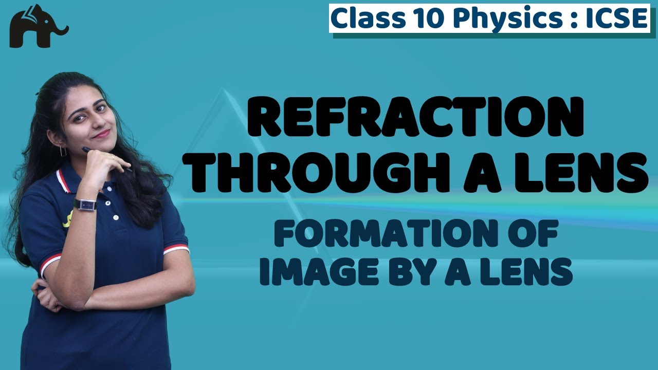 Refraction through a Lens Class 10 ICSE Physics |Selina Chapter 5| Formation of image by a lens