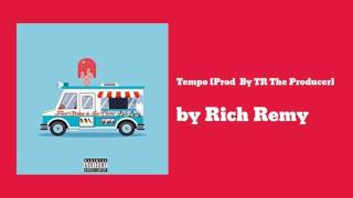 Tempo [Prod By TR The Producer] - Rich Remy