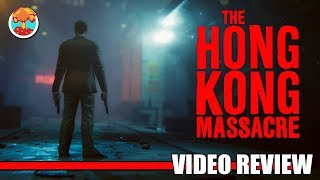 Review: The Hong Kong Massacre (PlayStation 4 & Steam) - Defunct Games