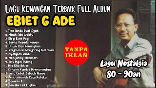 Download lagu Ebiet G Ade Full Album || Titip Rindu Buat Ayah || Lagu Kenangan Sepanjang Masa TANPA IKLAN mp3 Download lagu Ebiet G Ade Full Album || Titip Rindu Buat Ayah || Lagu Kenangan Sepanjang Masa TANPA IKLAN mp3