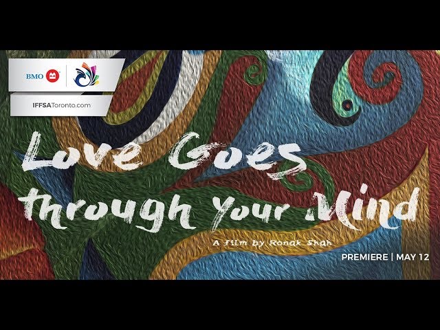 Love Goes Through Your Mind Trailer | Canadian Premiere | BMO IFFSA Toronto 2019