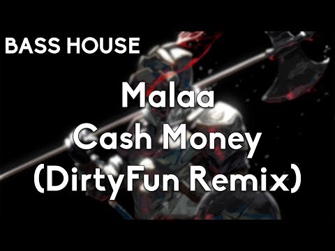 Malaa - Cash Money (DirtyFun Remix)