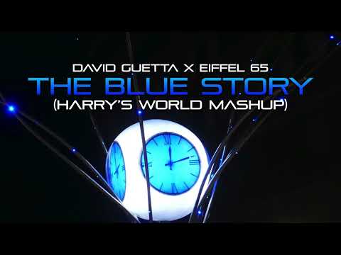 David Guetta x Eiffel 65 - The Blue Story (Harry's World Mashup)