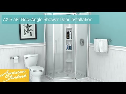 How to Install American Standard AXIS™ 38" Neo-Angle Shower Door  Featuring Easy-to-Clean Glass