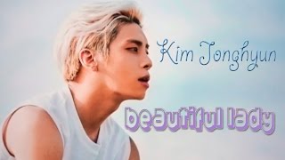 Kim Jonghyun - Beautiful lady [Sub esp + Rom + Han]