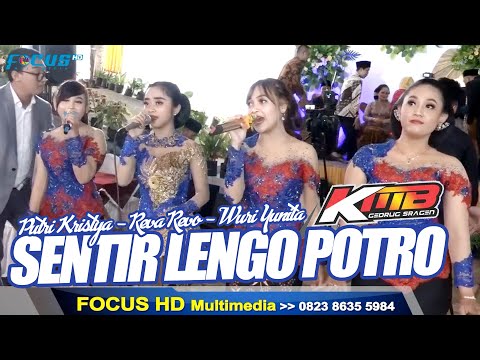 SENTIR LENGO POTRO KMB GEDRUK I PUTRI KRISTYA, REVA REVO, WURY YUNITA I ARS AUDIO I FOCUS MULTIMEDIA