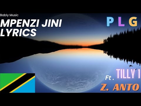 Mpenzi Jini by Z. Anto & Tilly 1 Lyrics Video