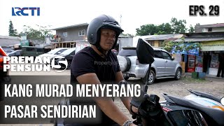 Download lagu PREMAN PENSIUN 5 - Kang Murad Menyerang Pasar Sendirian mp3