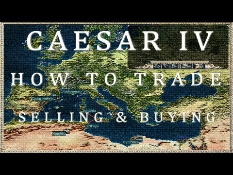 Caesar IV - How to Trade - Sell & Buy Goods