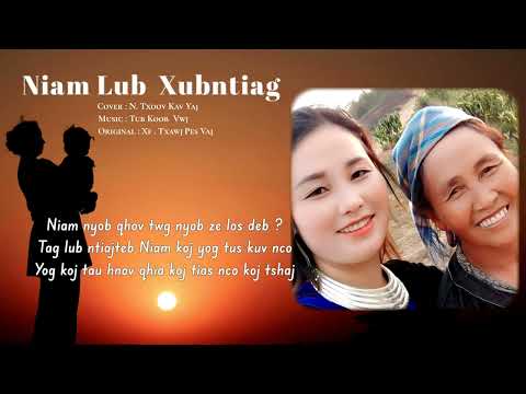 NIAM LUB XUBNTIAG || Cocver : N. Txoov Kav Yaj.