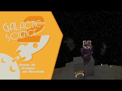 Galactic Science 2 #110 - Asteroids and Enchanting