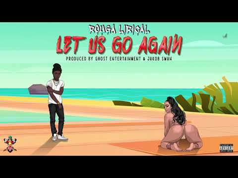 Rouga Lirical - Let Us Go Again ( Dear Summer Riddim)