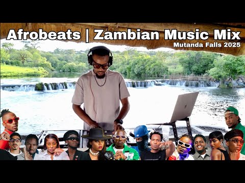 AmaDJ Virus🌞Sunset at Georgie's[Mutanda Falls]-AfroBeats | 🇿🇲Zambian Music Greatest Vibe's Mix 2025