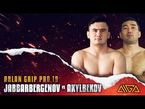 Bunyod Jabbarbergenov - Sarsen Akylbekov | Arlan Grip PRO 19