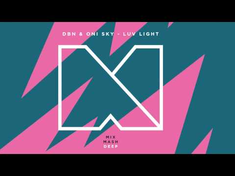 DBN & Oni Sky - Luv Light [Teaser]