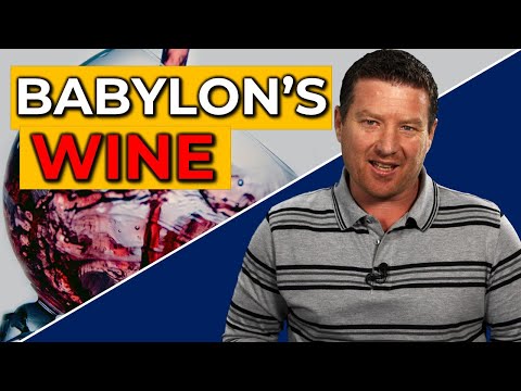 What is the WINE in the CUP of Babylon and why is the WHOLE world drinking it?