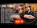 L U K E C O M B S 2023 MIX Top 10 Best Songs Greatest Hits Full Album
